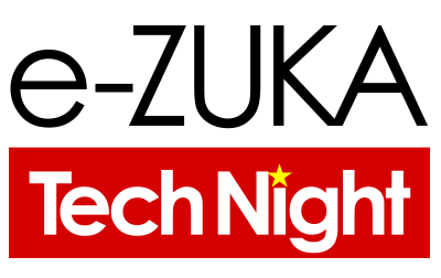 e-ZUKA Tech Night | テクノロジーについてディープに語り合う場